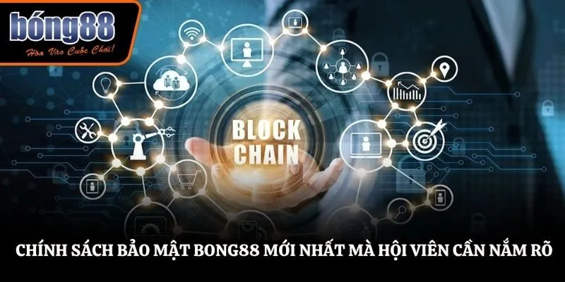 Chính Sách Bảo Mật Tại BONG88 Được Cập Nhật Mới Nhất