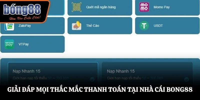 Giải đáp mọi thắc mắc thanh toán tại nhà cái BONG88