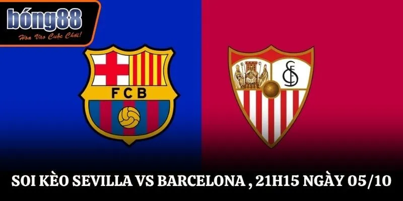 Soi kèo Sevilla vs Barcelona , 21h15 ngày 05/10/2025